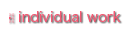 individual work